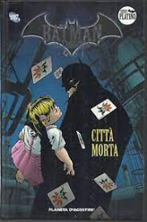 Batman la leggenda. 10, Città morta
