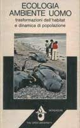 Ecologia, ambiente, uomo