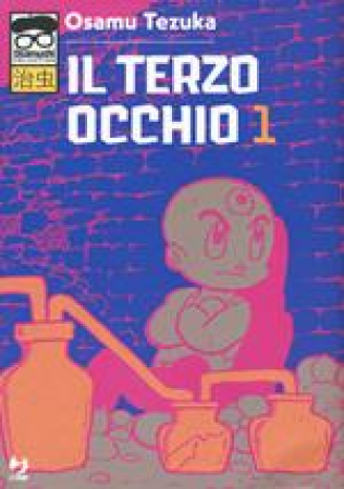 Il terzo occhio / Osamu Tezuka. Vol. 1