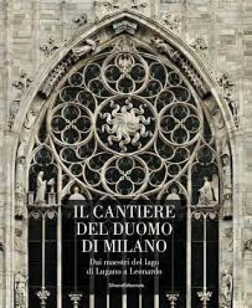 Il cantiere del Duomo di Milano