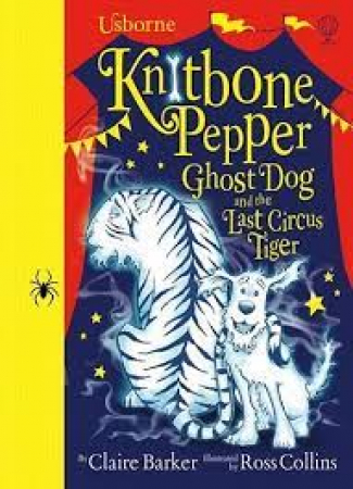 Knitbone Pepper ghost dog and tha last circus tiger