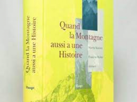 Quand la montagne aussi a une histoire