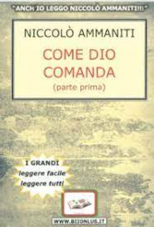 Come Dio comanda. Parte prima