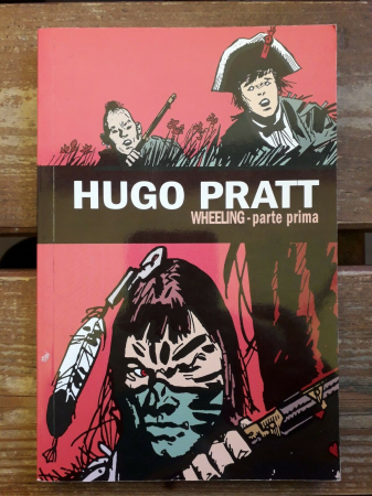 Hugo Pratt. [21], Wheeling. Parte prima