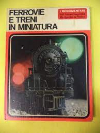 Ferrovie e treni in miniatura