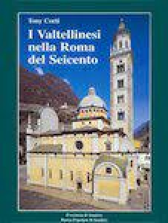 I Valtellinesi nella Roma del Seicento