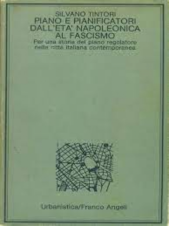 Piano e pianificatori dall'età napoleonica al fascismo