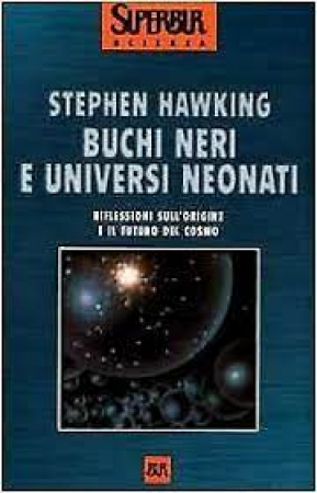 Buchi neri e universi neonati