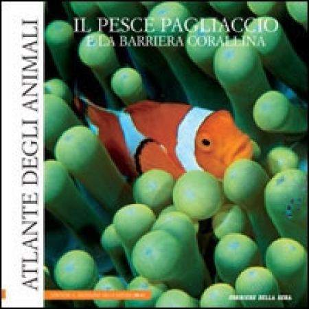 Il pesce pagliaccio e la barriera corallina