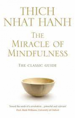 The miracle of mindfulness