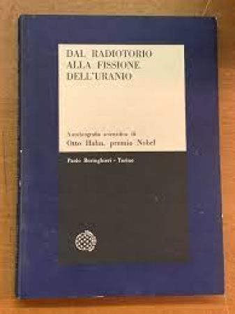 Dal radiotorio alla fissione dell'uranio