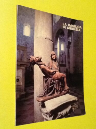 La Basilica di Aquileia