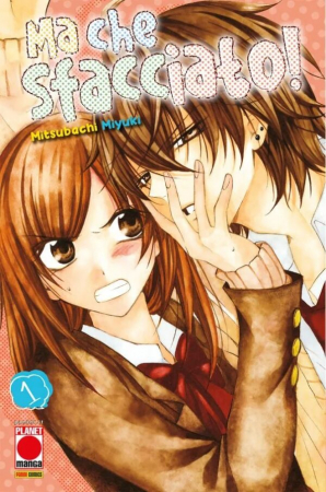 Ma che sfacciato! / Mitsubachi Miyuki. 1