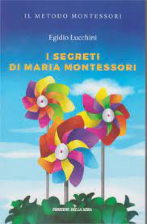 I segreti di Maria Montessori