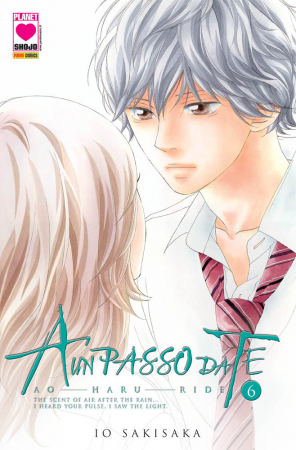 A un passo da te = Ao haru ride / Io Sakisaka. 6