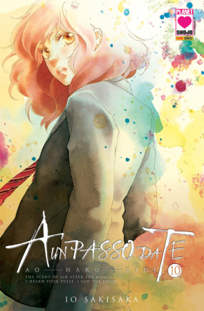 A un passo da te = Ao haru ride / Io Sakisaka. 10