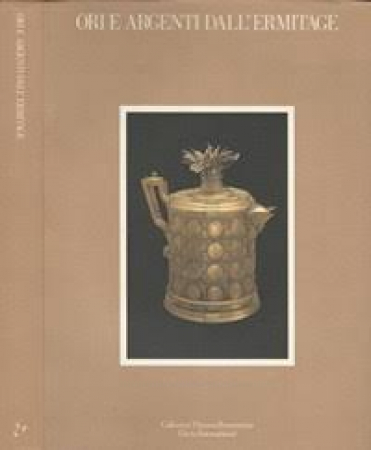 Ori e argenti dell'Ermitage