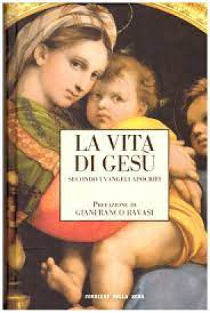 Volume 13: La vita di Gesù secondo i Vangeli apocrifi