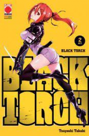 Black Torch / storia e disegni: Tsuyoshi Takaki. Vol. 2