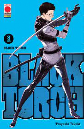 Black Torch / storia e disegni: Tsuyoshi Takaki. Vol. 3