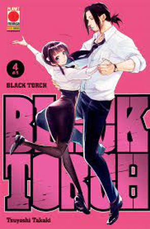 Black Torch / storia e disegni: Tsuyoshi Takaki. Vol. 4