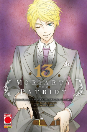 Moriarty the patriot : basato sui racconti di Sherlock Holmes di Sir Arthur Conan Doyle / storyboard Ryosuke Takeuchi ; disegni Hikaru Miyoshi. 13