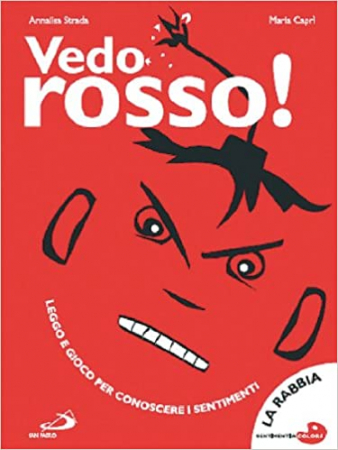 Vedo rosso! / testo di Annalisa Strada ; illustrazioni e grafica di Maria Caprì