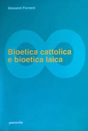 Bioetica cattolica e bioetica laica