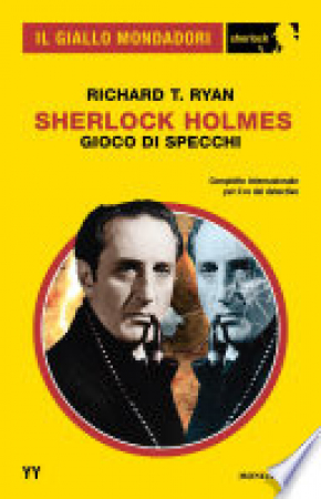 Sherlock Holmes. Gioco di specchi