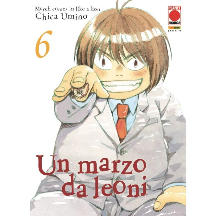Un marzo da leoni = March comes in like a lion / Chica Umino ; con la supervisione del giocatore professionista Manabu Senzaki. Vol. 6