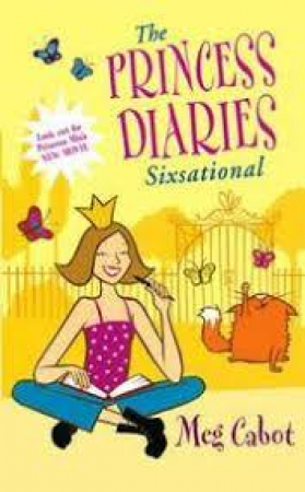The princess diaries. Sixsational