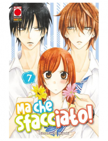 Ma che sfacciato! / Mitsubachi Miyuki. Vol. 7