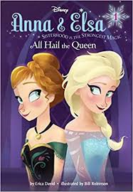 Anna & Elsa. [1], All hail the Queen