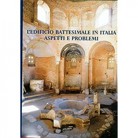 L'edificio battesimale in Italia