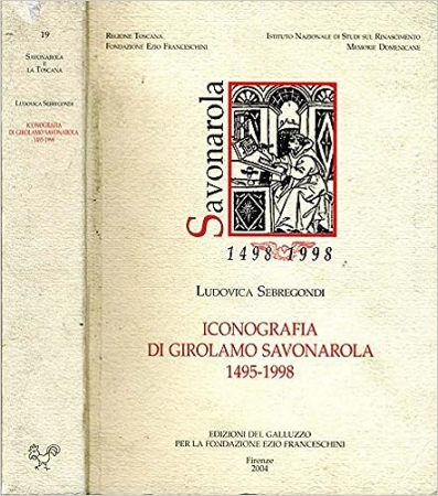 Iconografia di Girolamo Savonarola, 1495-1998 / Ludovica Sebregondi.