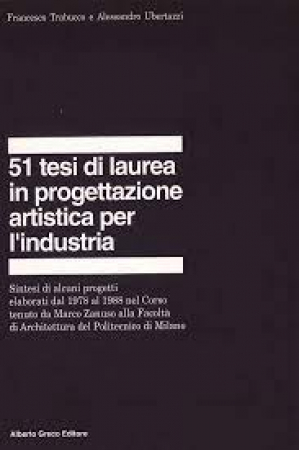 51 tesi di laurea in progettazione artistica per l'industria