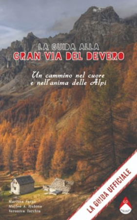 La guida alla gran Via del Devero