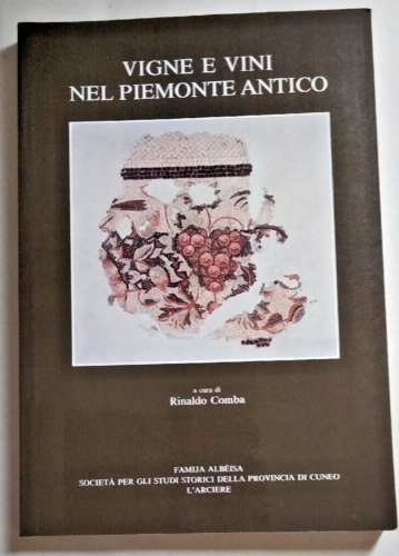 Vigne e vini nel Piemonte antico