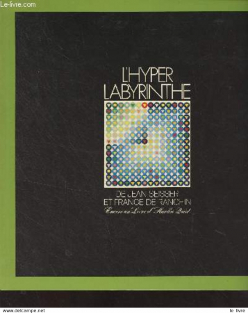 L'Hyper-labyrinthe/ de Jean Seisser et France de Ranchin