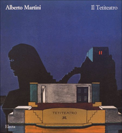 Alberto Martini: il Tetiteatro