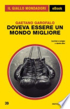 Doveva essere un mondo migliore