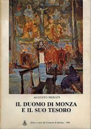 Il Duomo di Monza e il suo tesoro