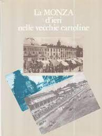 La Monza d'ieri nelle vecchie cartoline