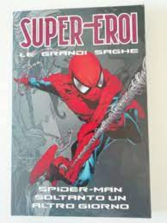 Spider-Man. Soltanto un altro giorno