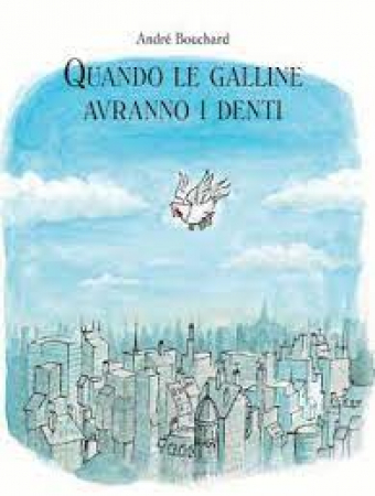 Quando le galline avranno i denti