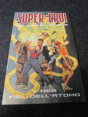X-Men. Figli dell'atomo