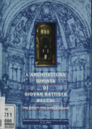 L'architettura dipinta di Giovan Battista Recchi: tre dipinti per Marco Gallio
