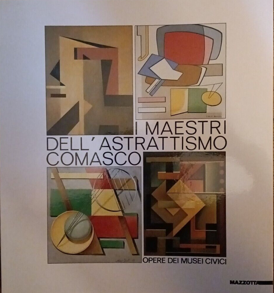 I maestri dell'astrattismo comasco