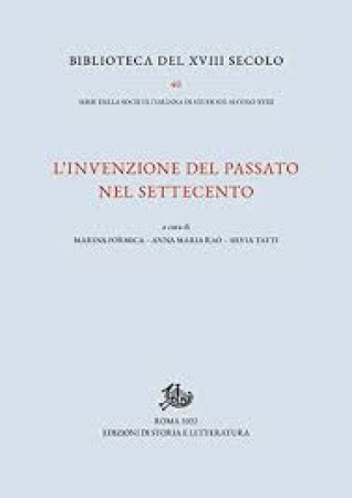 L'invenzione del passato nel Settecento
