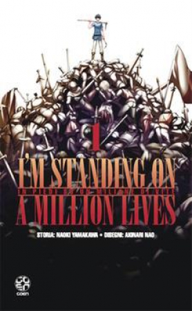 I'm standing on a million lives = In piedi su un milione di vite / storia: Naoki Yamakawa ; disegni: Akinari Nao ; traduzione: Teresa Gallicchio. Vol. 1